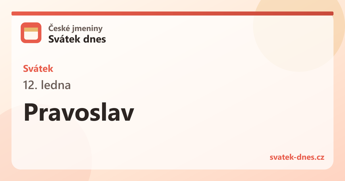 Svátek 12. ledna: Pravoslav