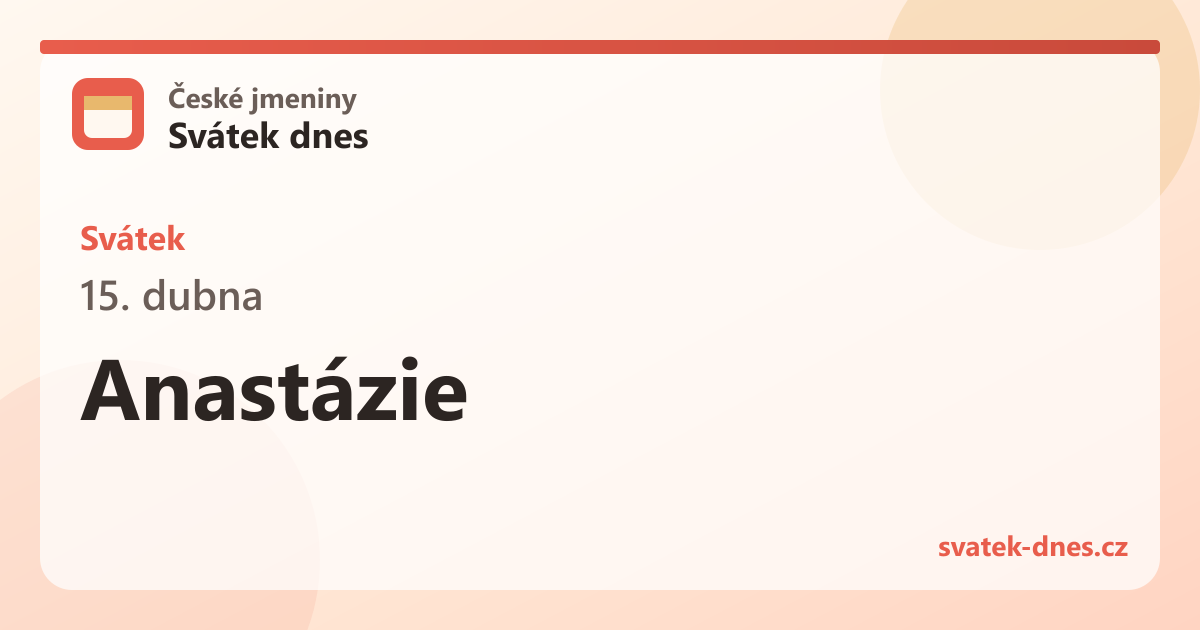 Svátek 15. dubna: Anastázie
