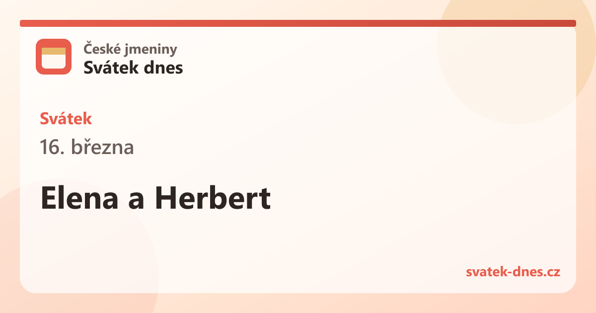 Svátek 16. března: Elena a Herbert