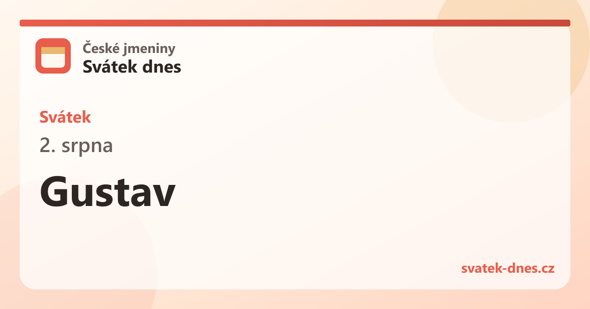 Svátek 2. srpna: Gustav