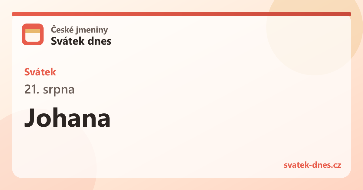 Svátek 21. srpna: Johana