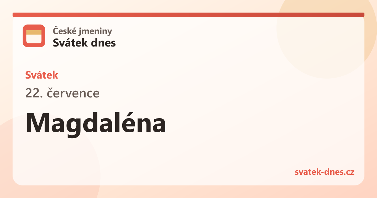 Svátek 22. července: Magdaléna