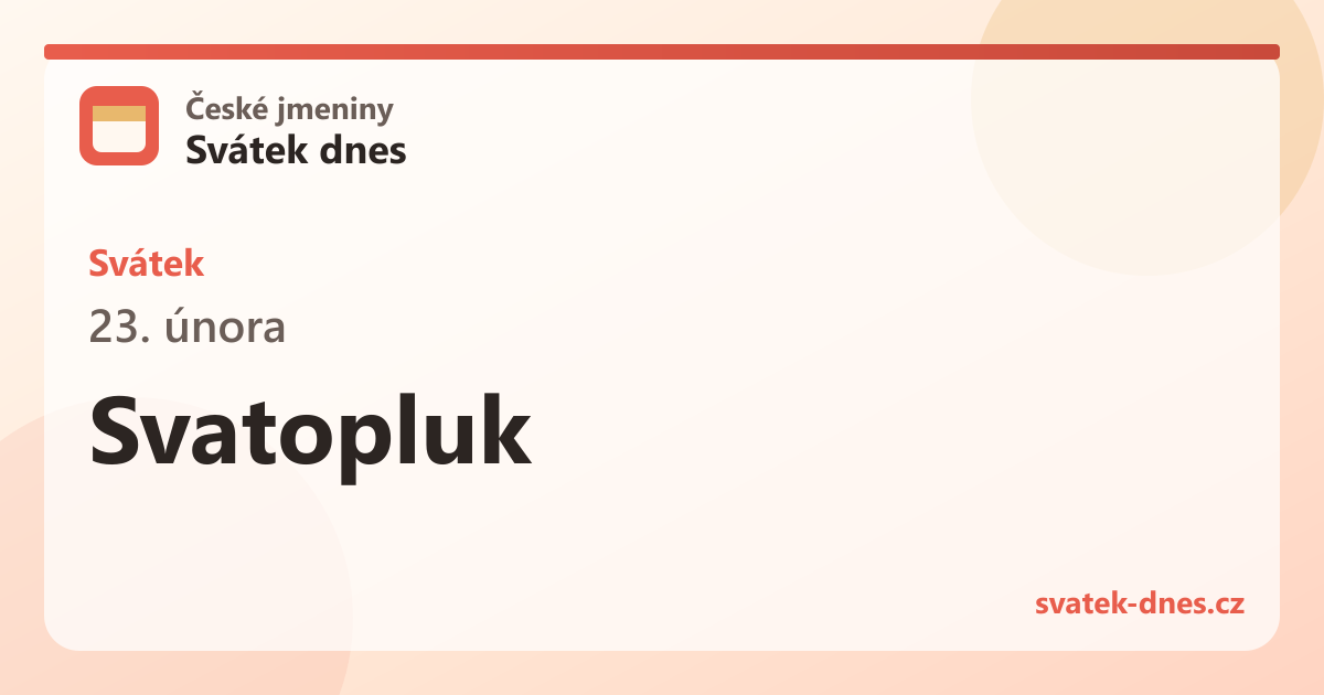 Svátek 23. února: Svatopluk