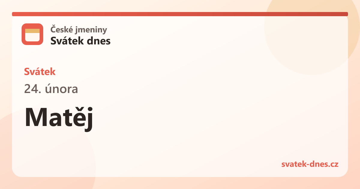 Svátek 24. února: Matěj