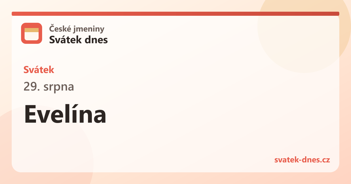Svátek 29. srpna: Evelína