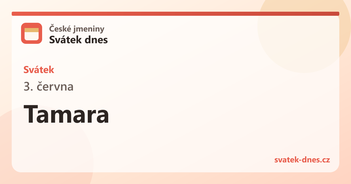 Svátek 3. června: Tamara