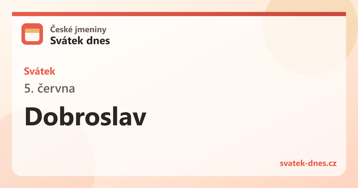 Svátek 5. června: Dobroslav