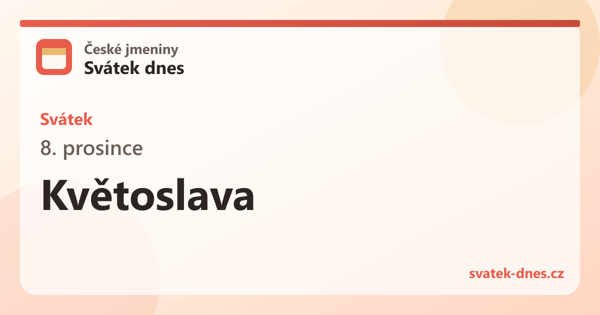 Svátek 8. prosince: Květoslava