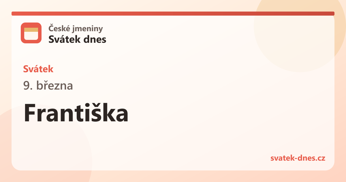 Svátek 9. března: Františka