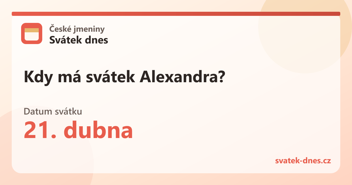 Kdy má svátek Alexandra? 21. dubna