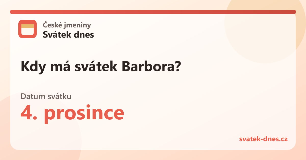 Kdy má svátek Barbora? 4. prosince