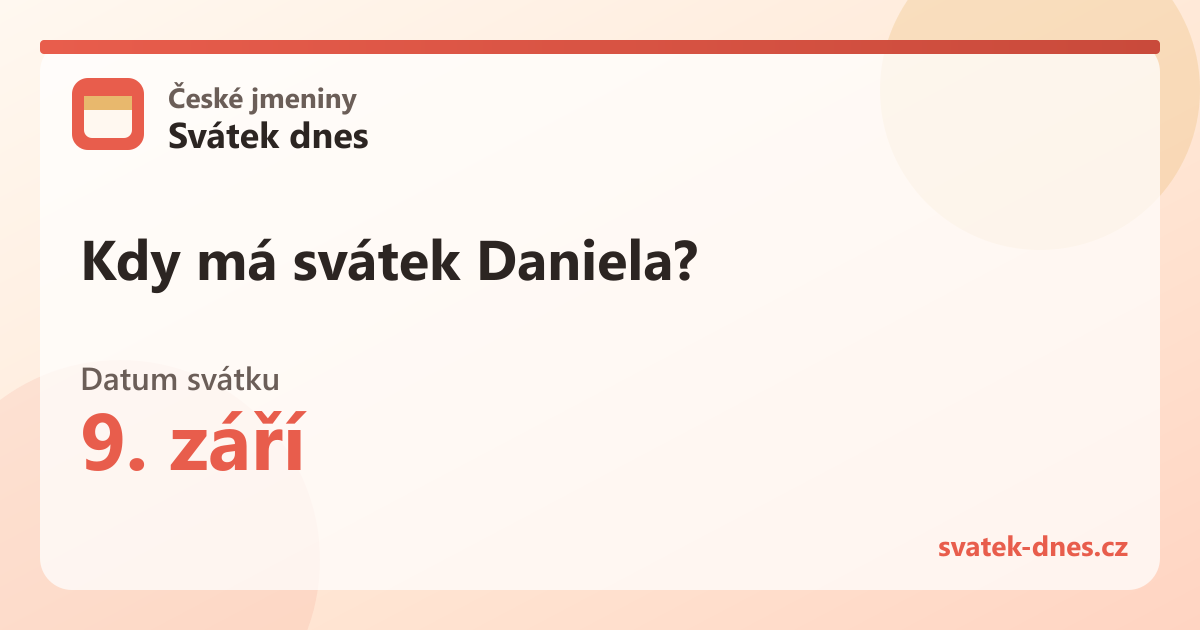 Kdy má svátek Daniela? 9. září