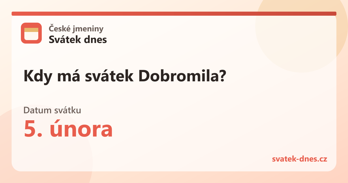 Kdy má svátek Dobromila? 5. února