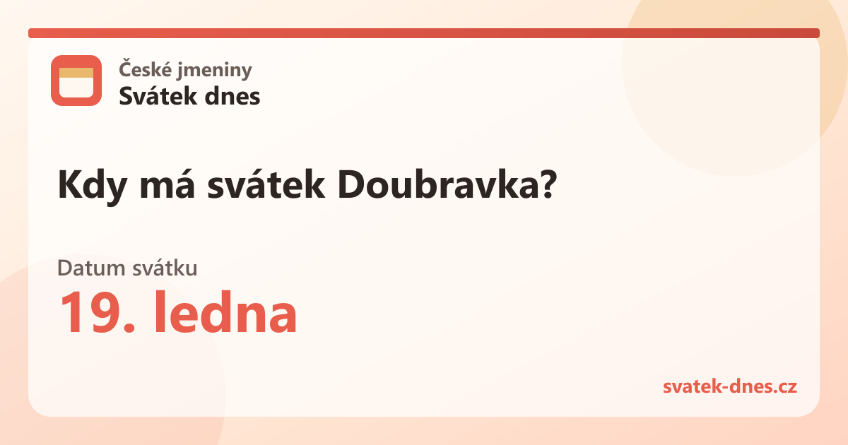 Kdy má svátek Doubravka? 19. ledna
