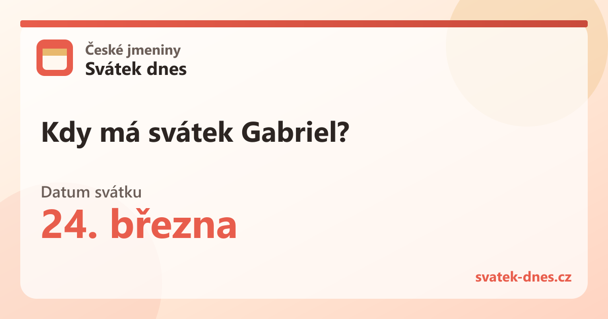 Kdy má svátek Gabriel? 24. března