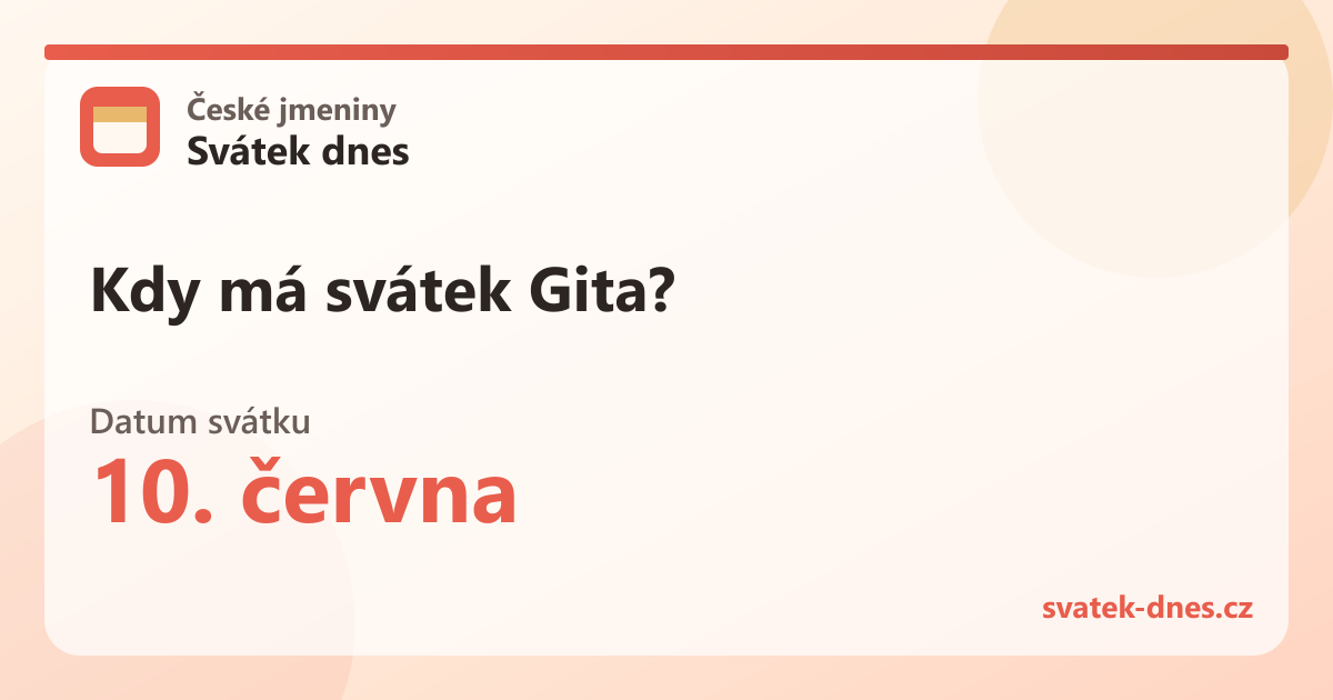 Kdy má svátek Gita? 10. června