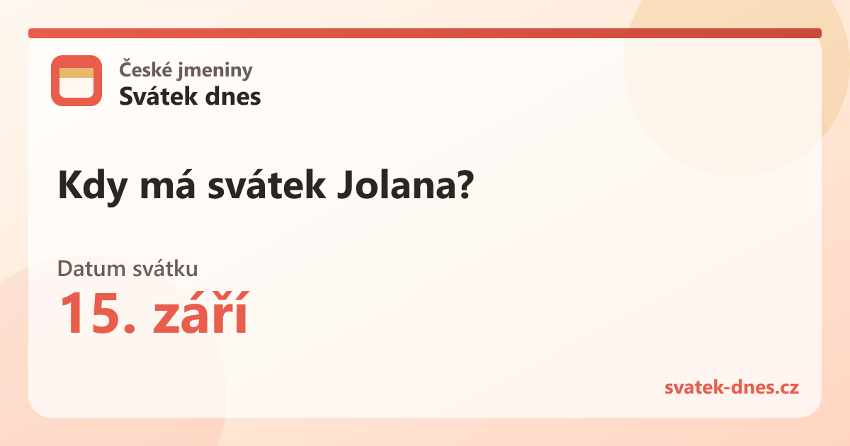 Kdy má svátek Jolana? 15. září