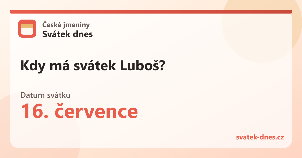 Kdy má svátek Luboš? 16. července