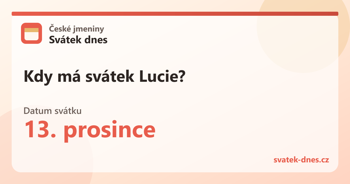 Kdy má svátek Lucie? 13. prosince