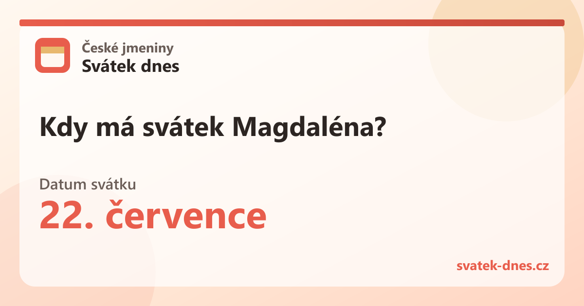 Kdy má svátek Magdaléna? 22. července
