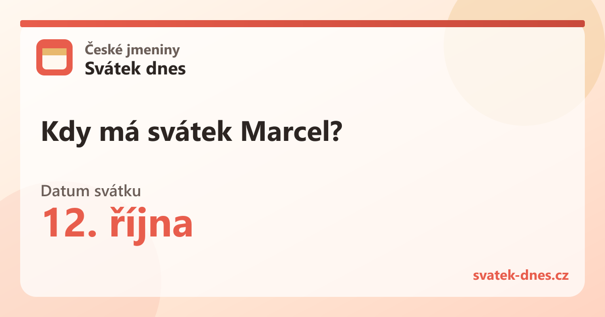 Kdy má svátek Marcel? 12. října
