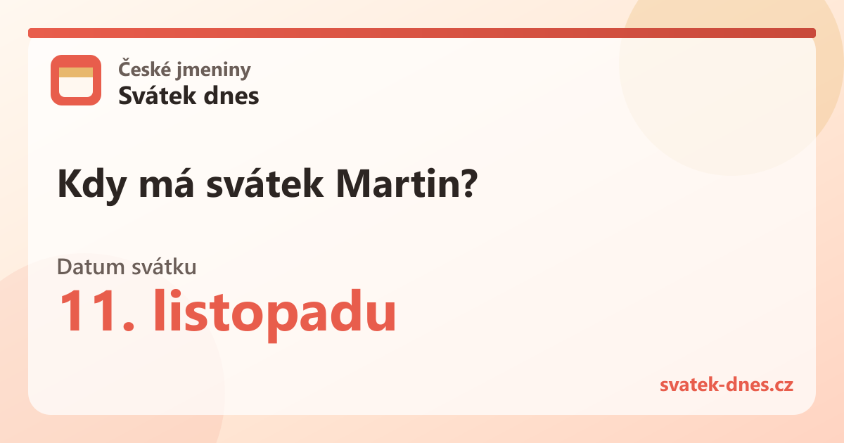 Kdy má svátek Martin? 11. listopadu