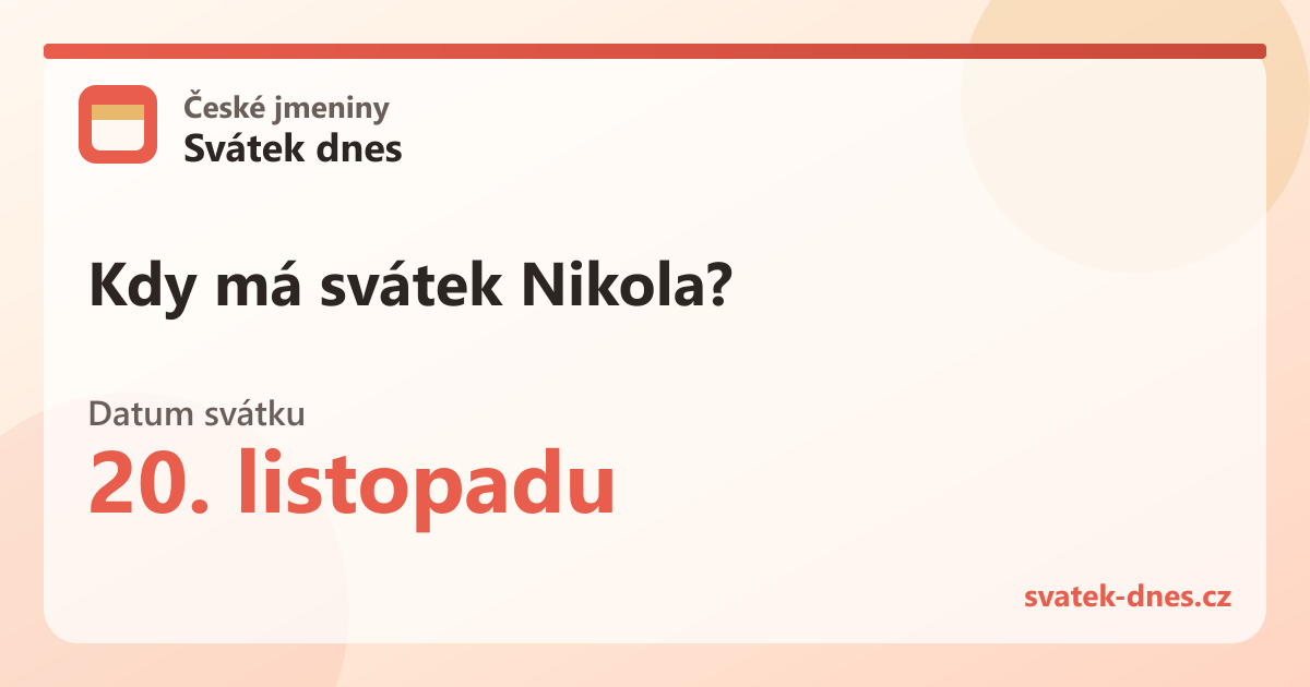 Kdy má svátek Nikola? 20. listopadu