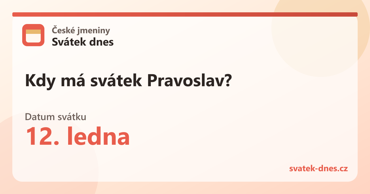 Kdy má svátek Pravoslav? 12. ledna
