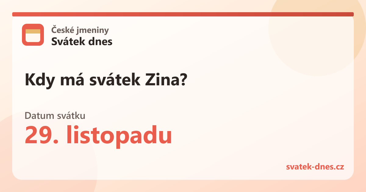 Kdy má svátek Zina? 29. listopadu