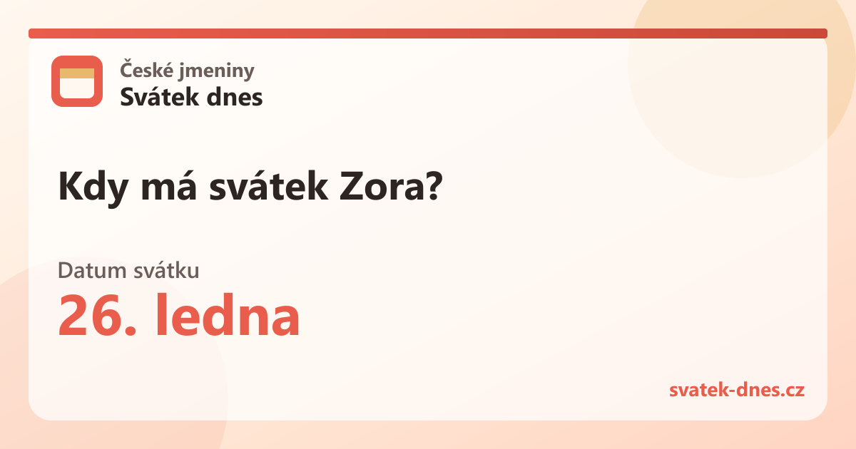Kdy má svátek Zora? 26. ledna